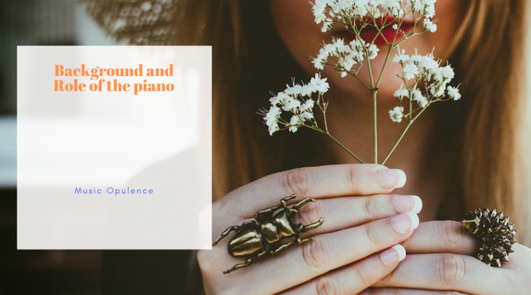 Background and Role of the piano