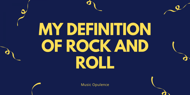 My Definition of Rock and Roll
