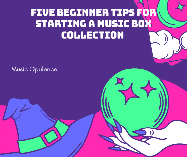 Five Beginner Tips for Starting A Music Box Collection