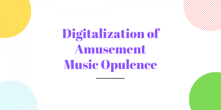 Digitalization of Amusement