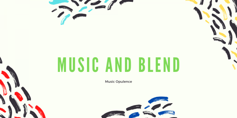 Music and Blend