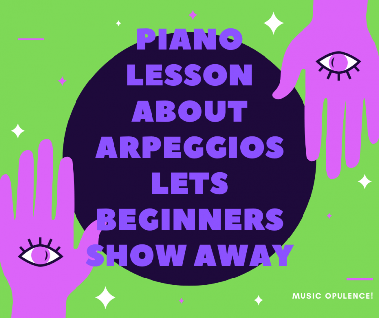 Piano Lesson About Arpeggios Lets Beginners Show Away
