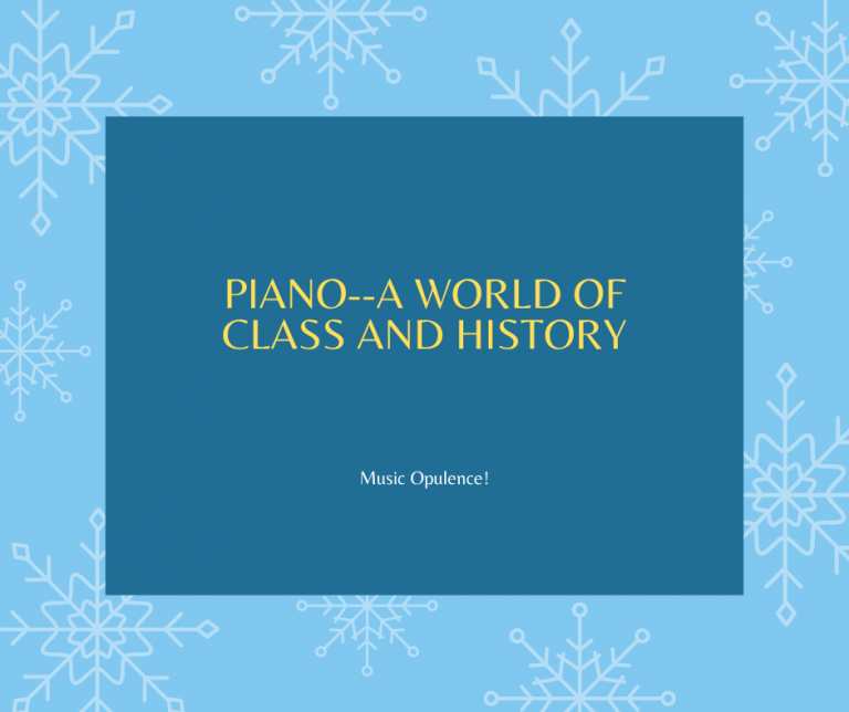 Piano–A World Of Class And History
