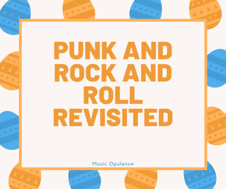 Punk And Rock And Roll Revisited