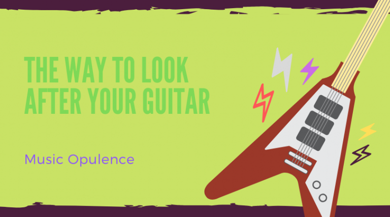 The Way to Look After Your Guitar