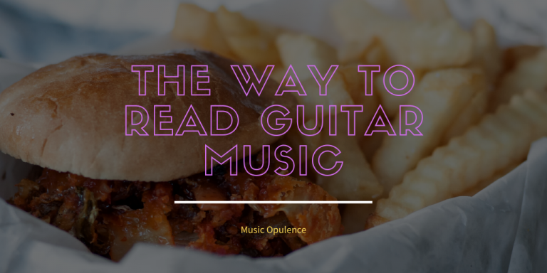 The Way to Read Guitar Music