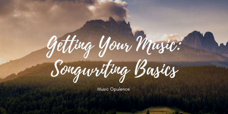 Getting Your Music: Songwriting Basics